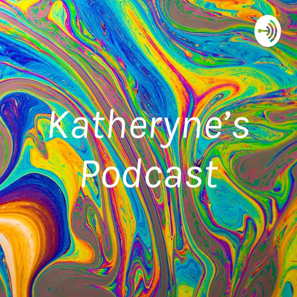 Katheryne’s Podcast Artwork