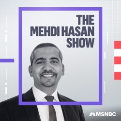 The Mehdi Hasan Show - August 13th, 2023