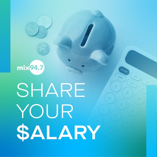 Mix 94.7's Share Your Salary Artwork