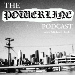 The Powerline Podcast with Michael Doyle