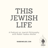 This Jewish Life - With Rabbi Yaakov Wolbe - TORCH