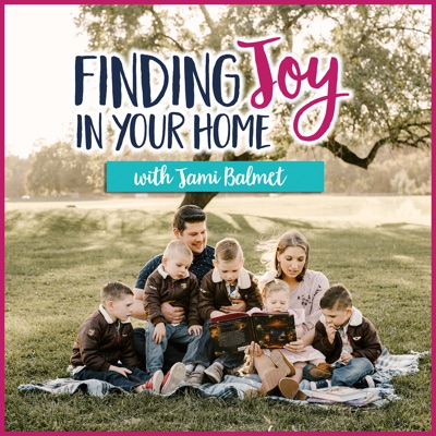 Finding Joy in Your Home Finding Joy in Your Home