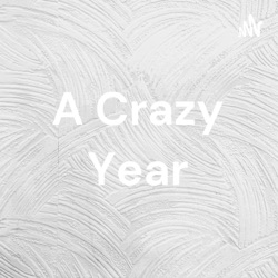 A Crazy Year