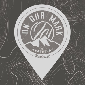 On Our Mark: The Weatherby Podcast