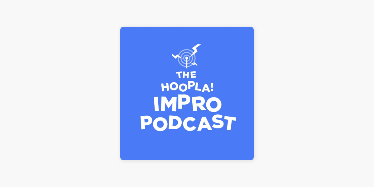 Hoopla Improv Podcast on Apple Podcasts