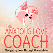 The Anxious Love Coach - Natalie Kennedy