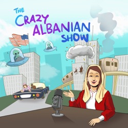 The Crazy Albanian Show