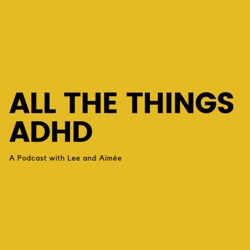 All The Things ADHD