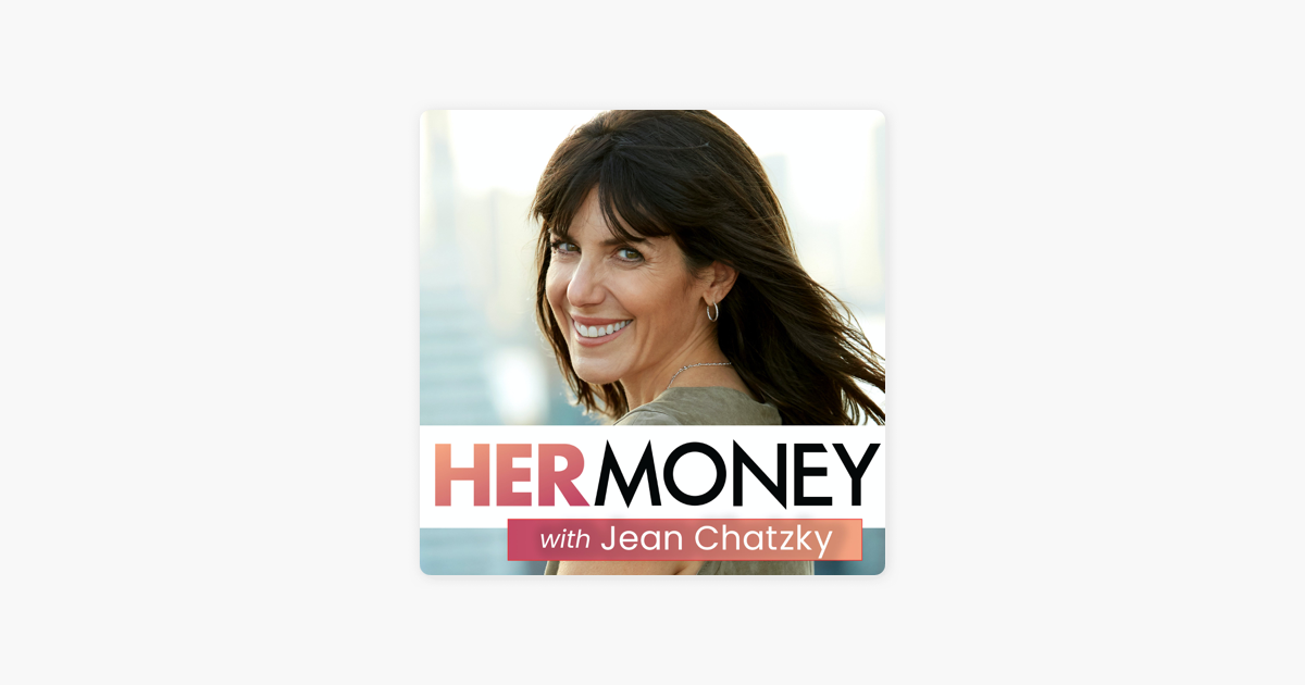 ‎HerMoney With Jean Chatzky On Apple Podcasts