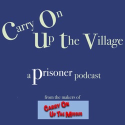 A Prisoner Podcast : Carry On Up The Village 