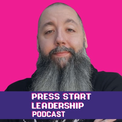 Press Start Leadership Podcast