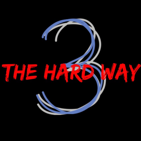 3 The Hard Wayyy Artwork