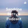 Sandrine Betty's Podcast - Sandrine Beatty