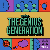 The Genius Generation - Seeker and TRAX from PRX