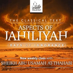 03: Masaail al-Jahiliyah - Shaykh Abu Usamah At-Thahabi