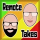 Remote Takes