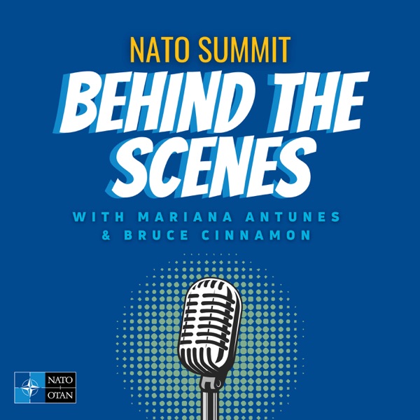 NATO Summit Behind the Scenes Podcast