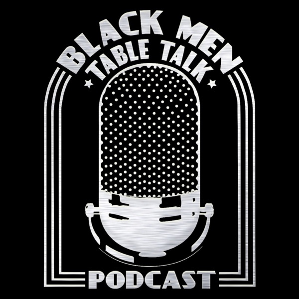 BLACK MEN TABLE TALK Artwork