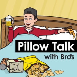 Pillow Talk With Bros: Exploring Masculinity with Open Beers and Open Hearts
