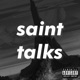 Saint Talks