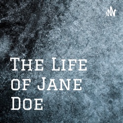 The Life of Jane Doe