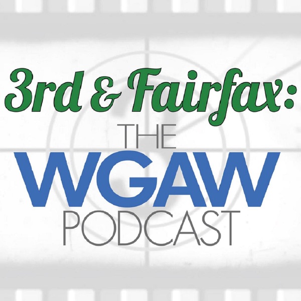 3rd & Fairfax: The WGAW Podcast Artwork