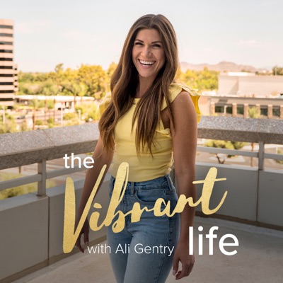 The Vibrant Life with Ali Gentry