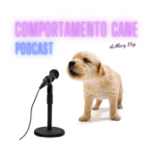 Comportamento Cane, il Podcast - Mary Veg