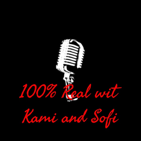 100% Real wit Kami and Sofi Artwork