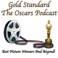 Gold Standard-The Oscars Podcast podcast