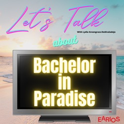 Let's Talk About Bachelor In Paradise