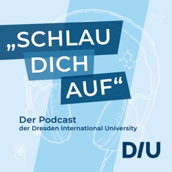 Schlau dich auf - Der Podcast der Dresden International University