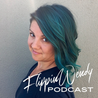 FlippinWendy Podcast podcast