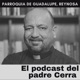 El podcast del padre Cerra
