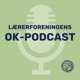Lærerforeningens OK-podcast