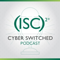 Cyber Switched by (ISC)²