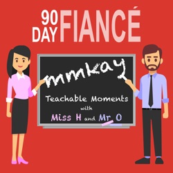 90 Day Fiance Mmkay