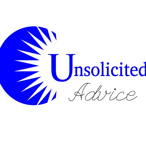 Unsolicited Advice Podcast Artwork
