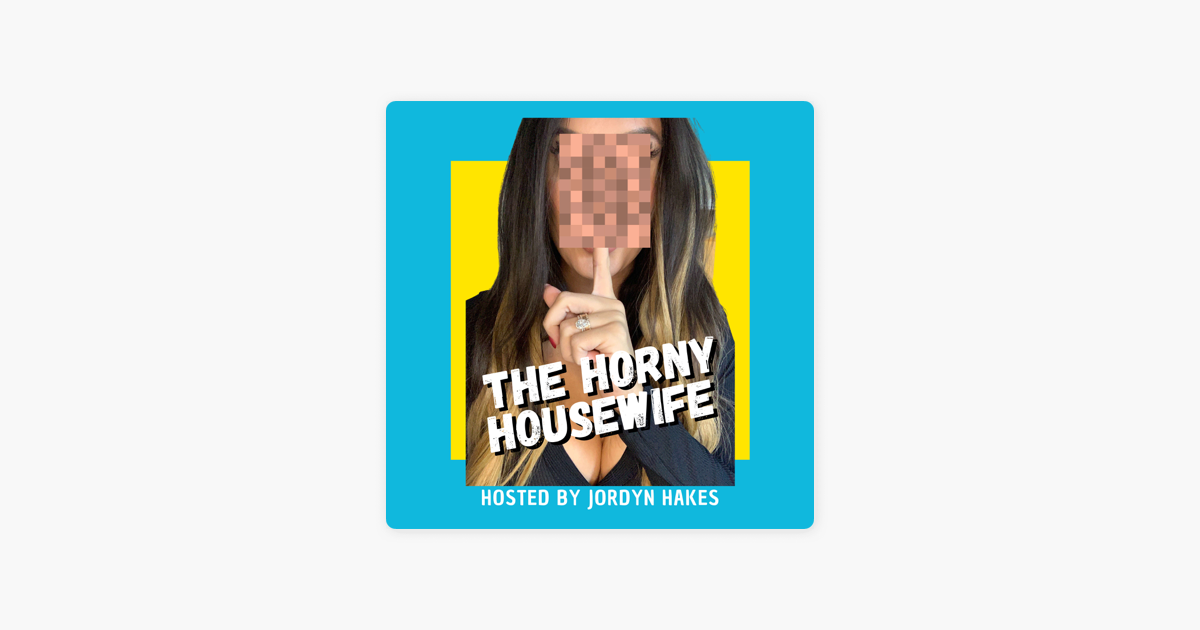 ‎the Horny Housewife On Apple Podcasts