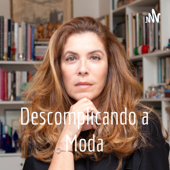 Descomplicando a Moda - Descomplicando a Moda