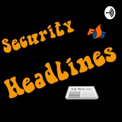 Security Headlines with Mischa Peters