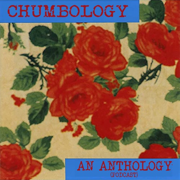 Chumbology: A Chumbawamba Anthology Podcast Artwork