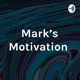 Mark’s Motivation 