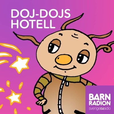 Doj-Dojs hotell i Barnradion:Sveriges Radio
