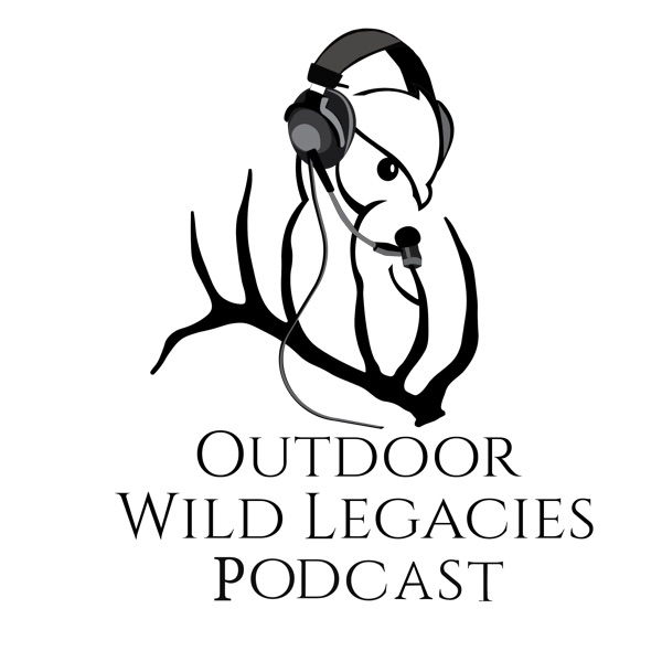 Outdoor Wild Legacies Podcast Artwork