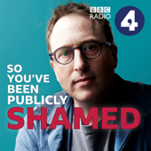 So You’ve Been Publicly Shamed by Jon Ronson - BBC Radio 4