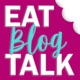 Eat Blog Talk | Megan Porta