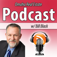 Omaha, NE Real Estate Podcast with Bill Black podcast