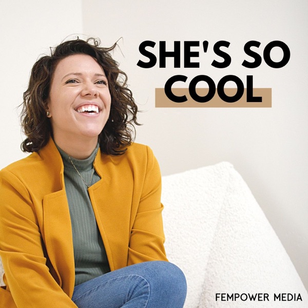 She's So Cool | A Female Empowerment Podcast Image