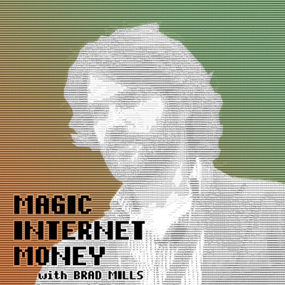 Magic Internet Money:Brad Mills